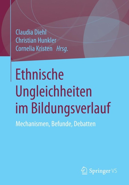 Ethnische Ungleichheiten im Bildungsverlauf - 