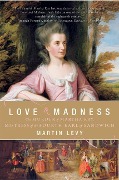 Cover-Bild zum Titel 'Love and Madness' von 'Martin Levy'