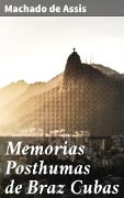 Memorias Posthumas de Braz Cubas - Machado De Assis