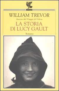 La storia di Lucy Gault - William Trevor