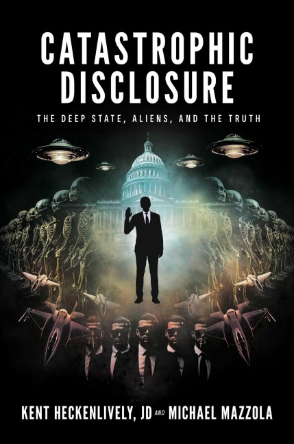 Catastrophic Disclosure - Kent Heckenlively, Michael Mazzola
