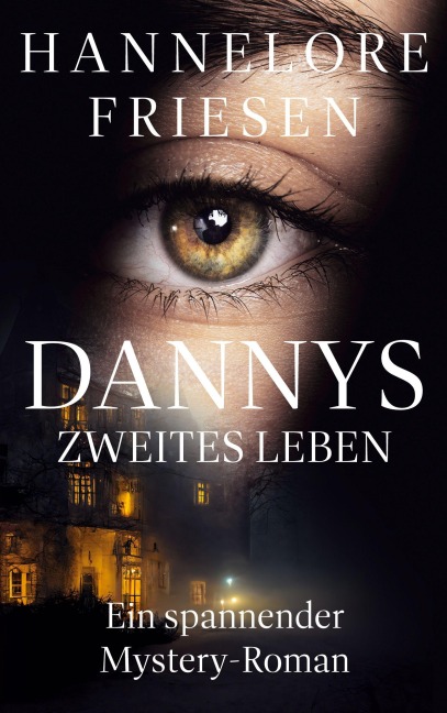 Dannys zweites Leben - Hannelore Friesen