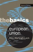 Cover-Bild zum Titel 'European Union: The Basics' von 'Alex Warleigh-Lack'