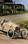 Cover-Bild zum Titel 'Eine Corsa in Triest' von 'Christian Klinger'