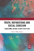Cover-Bild zum Titel 'Truth, Reparations and Social Cohesion' von 'Elisabeth Bunselmeyer'