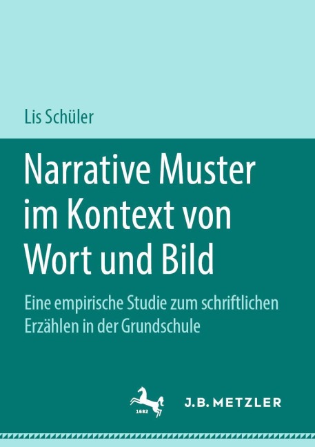 Narrative Muster im Kontext von Wort und Bild - Lis Schüler