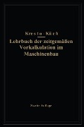 Lehrbuch der zeitgemäßen Vorkalkulation im Maschinenbau - Na Kresta, Na Käch
