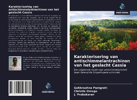 Karakterisering van antischimmelantrachinon van het geslacht Cassia - Gatikrushna Panigrahi, Christie Omego, J. Prabakaran