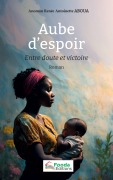 Cover-Bild zum Titel 'Aube d'espoir' von 'Anoman Renée Antoinette Aboua'