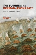 Cover-Bild zum Titel 'The Future of the German-Jewish Past' von ''