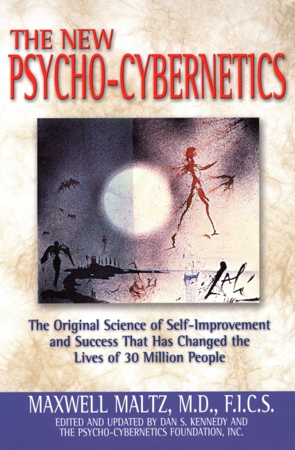 The New Psycho-Cybernetics - Maxwell Maltz