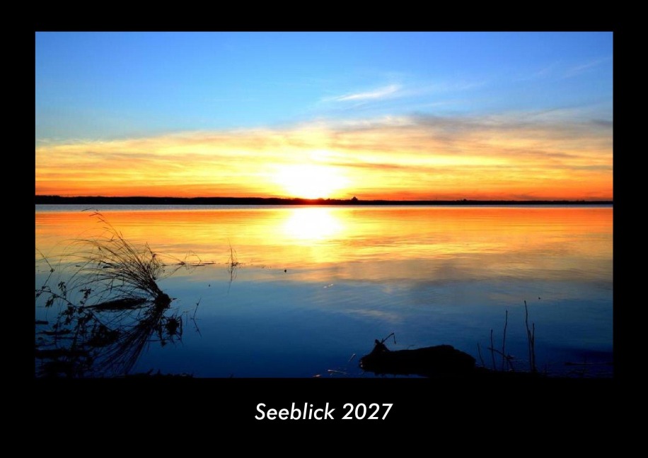 Seeblick 2027 Fotokalender DIN A3 - Tobias Becker