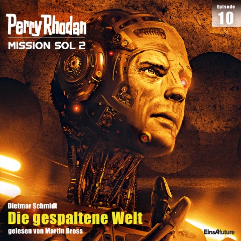 Perry Rhodan Mission SOL 2 Episode 10: Die gespaltene Welt - Dietmar Schmidt