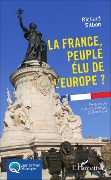 Cover-Bild zum Titel 'La France, peuple élu de l'Europe' von 'Richard Sitbon'