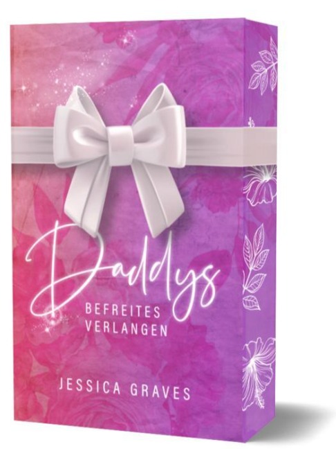 Daddys befreites Verlangen - Jessica Graves