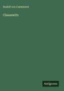 Cover-Bild zum Titel 'Clausewitz' von 'Rudolf Von Caemmerer'
