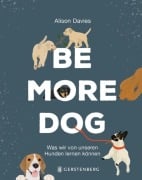 Be More Dog - Alison Davies