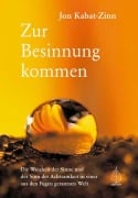 Cover-Bild zum Titel 'Zur Besinnung kommen' von 'Jon Kabat-Zinn'