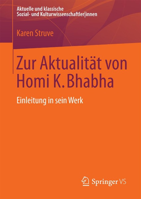 Zur Aktualität von Homi K. Bhabha - Karen Struve