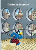 Cover-Bild zum Titel 'Globi im Museum' von 'Daniel Frick, Boni Koller'