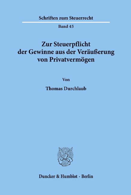 Zur Steuerpflicht der Gewinne aus der Veräußerung von Privatvermögen - Thomas Durchlaub