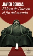 Cover-Bild zum Titel 'El loco de Dios en el fin del mundo' von 'Javier Cercas'
