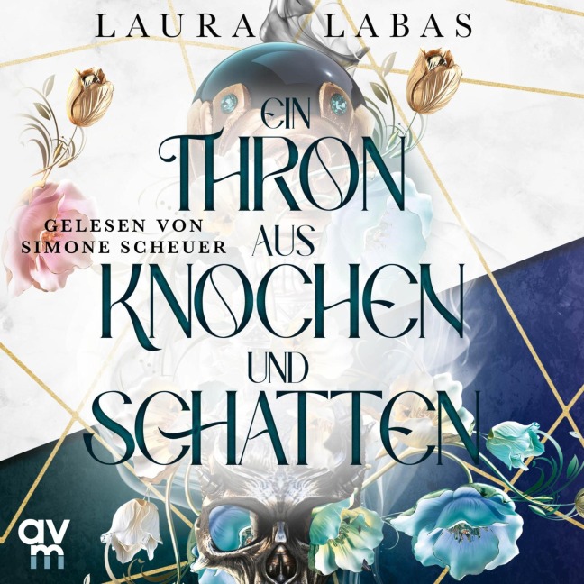 Ein Thron aus Knochen und Schatten - Laura Labas