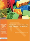 Cover-Bild zum Titel 'Working Together in Children's Services' von 'Damien Fitzgerald, Janet Kay'