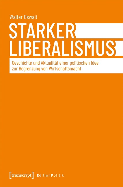 Starker Liberalismus - Walter Oswalt