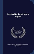 Cover-Bild zum Titel 'Survival in the air age, a Report' von ''
