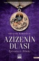 Azizenin Duasi Epivatese Dönüs - Selcuk Kiroglu