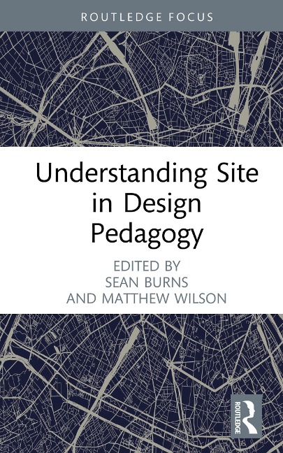 Understanding Site in Design Pedagogy - 