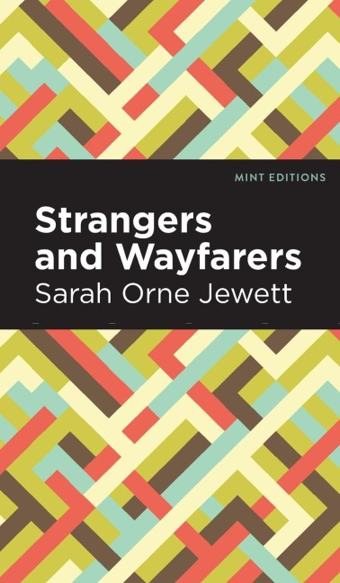 Strangers and Wayfarers - Sarah Orne Jewett