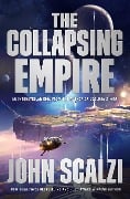The Collapsing Empire - John Scalzi