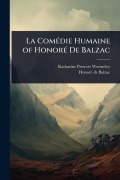 Cover-Bild zum Titel 'La ComÃ(c)die Humaine of HonorÃ(c) De Balzac' von 'Katharine Prescott Wormeley, Honorã(c) de Balzac'