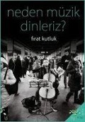 Cover-Bild zum Titel 'Neden Müzik Dinleriz' von 'Firat Kutluk'