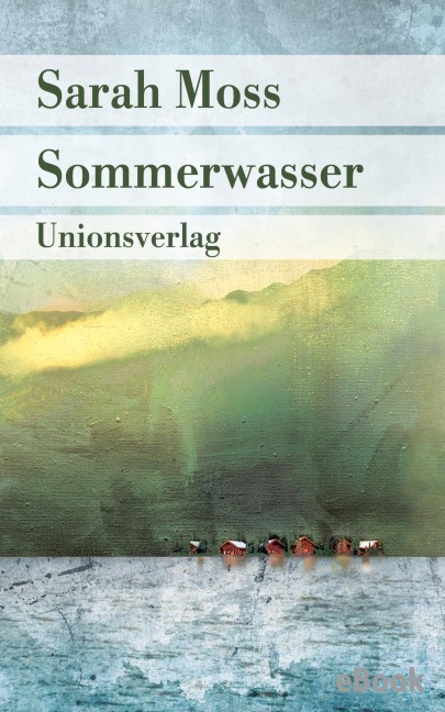 Sommerwasser - Sarah Moss