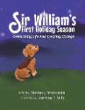 Sir William's First Holiday Season - Steven J Martorella