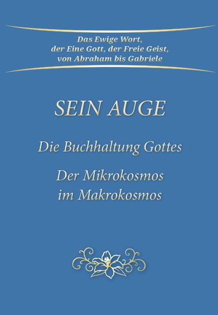 Sein Auge. Die Buchhaltung Gottes. - Gabriele