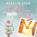 Cover-Bild zum Titel 'Fernweh zum Glück' von 'Kerstin Böhm'