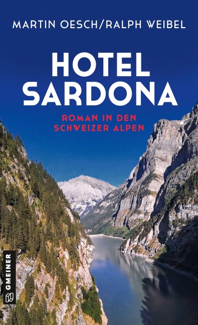 Hotel Sardona - Martin Oesch, Ralph Weibel