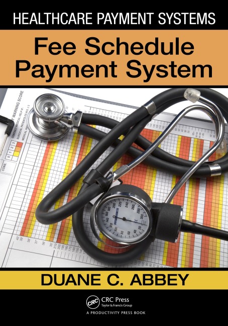 Healthcare Payment Systems - Duane C. Abbey