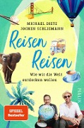 Reisen Reisen - Michael Dietz, Jochen Schliemann