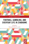 Cover-Bild zum Titel 'Football, Gambling, and Everyday Life in Zimbabwe' von ''