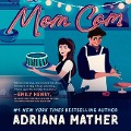 Cover-Bild zum Titel 'Mom Com' von 'Adriana Mather'