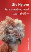 Cover-Bild zum Titel 'Ist's vorüber, lacht man drüber' von 'Ute Nyssen'