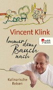 Immer dem Bauch nach - Vincent Klink