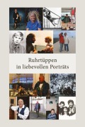 Cover-Bild zum Titel 'Ruhrtüppen in liebevollen Porträts' von 'Stephanie Polberg, Horst Dieter Gölzenleuchter, Lothar Lange, Sabine Piechachzek, Lothar Gräfingholt'