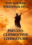 Cover-Bild zum Titel 'The Sacred Writings of Pseudo-Clementine Literature' von 'Pope Clement I.'