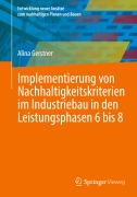 Cover-Bild zum Titel 'Implementierung von Nachhaltigkeitskriterien im Industriebau in den Leistungsphasen 6 bis 8' von 'Alina Gerstner'